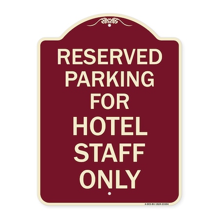 Signmission Parking Reserved for Hotel Staff Heavy-Gauge Aluminum Architectural Sign, 24" x 18", BU-1824-23384 A-DES-BU-1824-23384